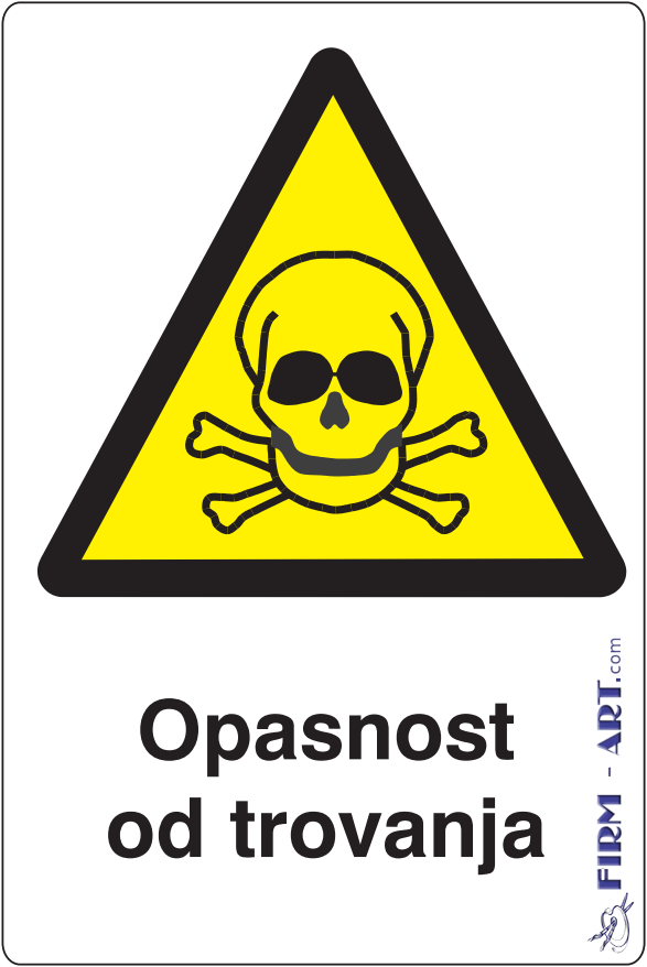 Znaci opasnosti - Opasnost od trovanja (Sito štampa firm-art.com) 